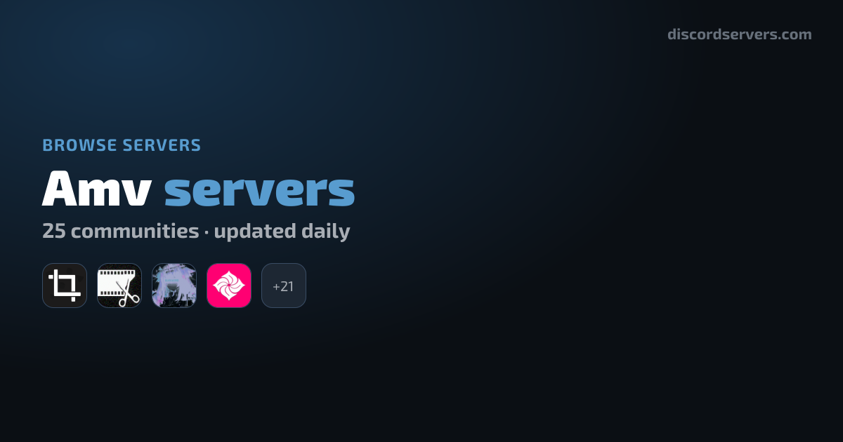 Amv Discord Servers - Find Amv Communities | DiscordServers