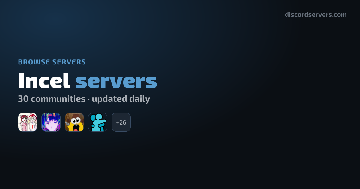 Incel Discord Servers - Find Incel Communities | DiscordServers