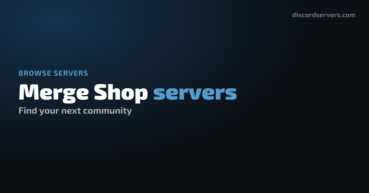 Merge Shop Discord Servers - Find Merge Shop Communities | DiscordServers