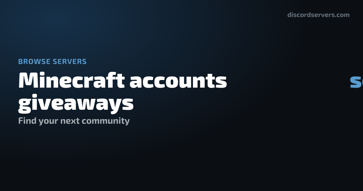 Minecraft accounts giveaways Discord Servers - Find Minecraft accounts ...