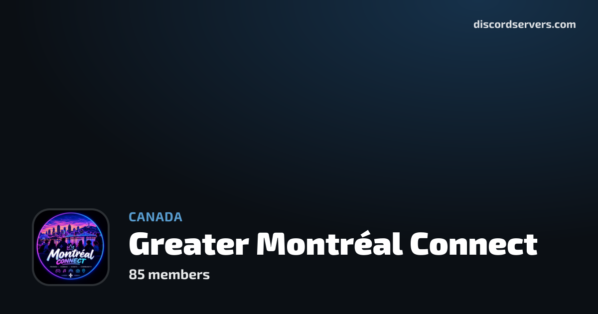 Greater Montréal Connect - Canada Discord Server